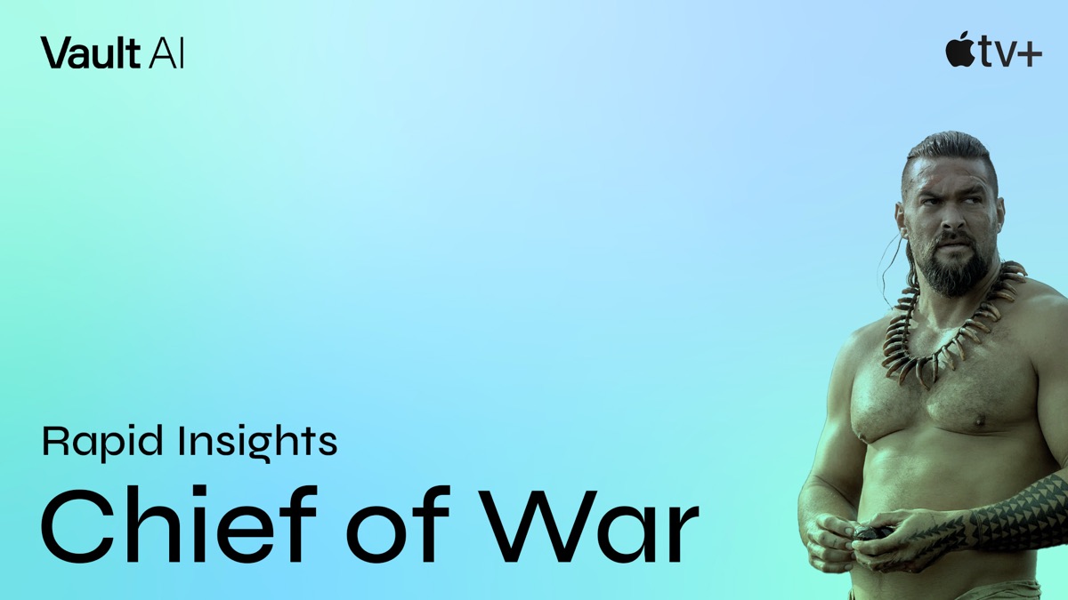 Rapid Insights: ‘Chief of War’ Spotlights Why Authentic Worlds Drive Binge Appeal