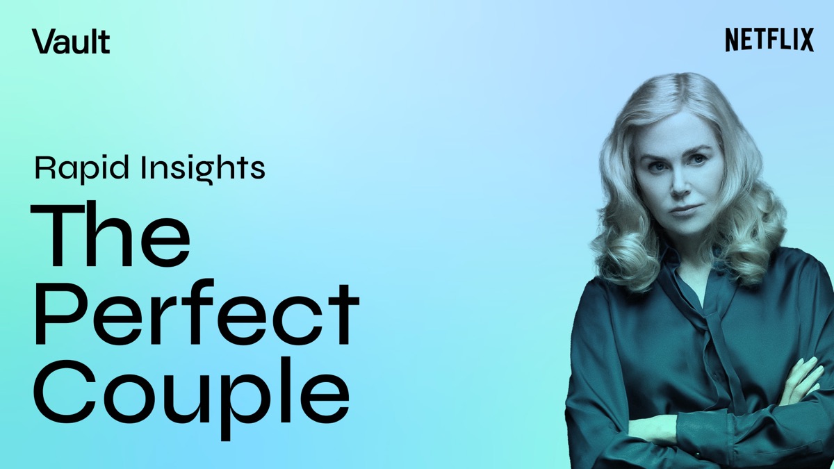 Rapid Insights: The Perfect Couple Capitalizes on Hilderbrand’s Bestseller and Kidman’s Star Power